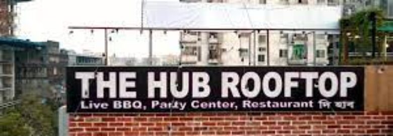 The Hub Rooftop Restaurant – Mirpur, Dhaka