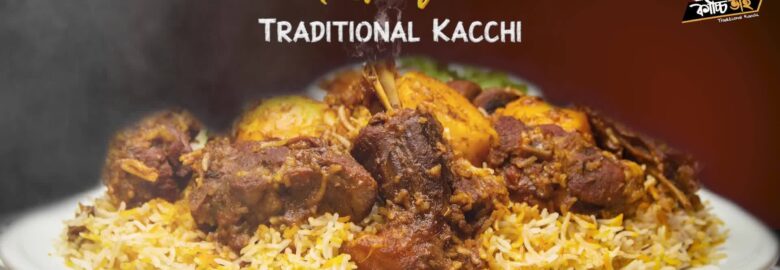Kacchi Bhai – Taste Of Traditional Kacchi