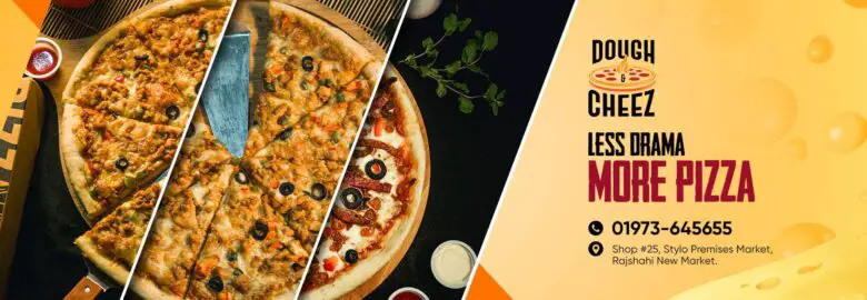 Dough & Cheez – Rajshahi