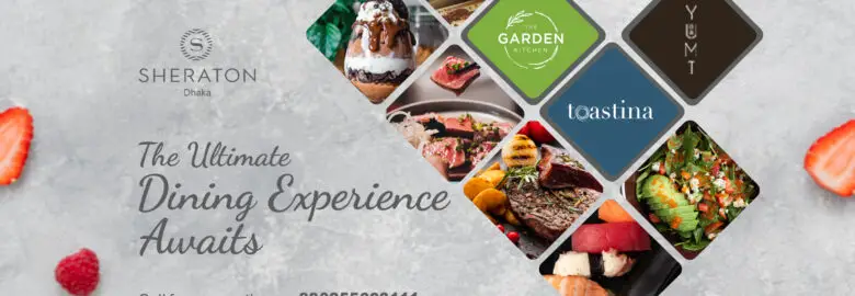 The Garden Kitchen at Sheraton Dhaka – Gulshan, Dhaka