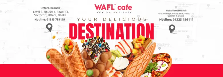 WAFL Cafe – Gulshan, Dhaka