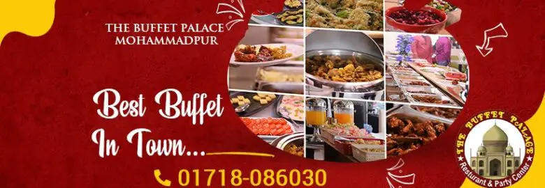 The Buffet Palace – Mohammadpur, Dhaka