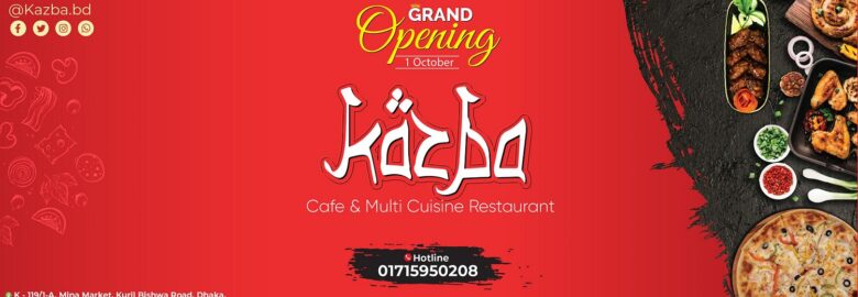 Kazba Cafe & Multi Cuisine Restaurant – Bashundhara, Dhaka